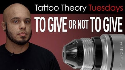 Tattoo Theory Tuesdays: To Give Or Not To Give