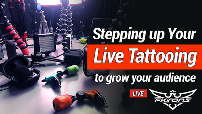 Stepping up your live tatttoing broadcast. Tips & gear overview